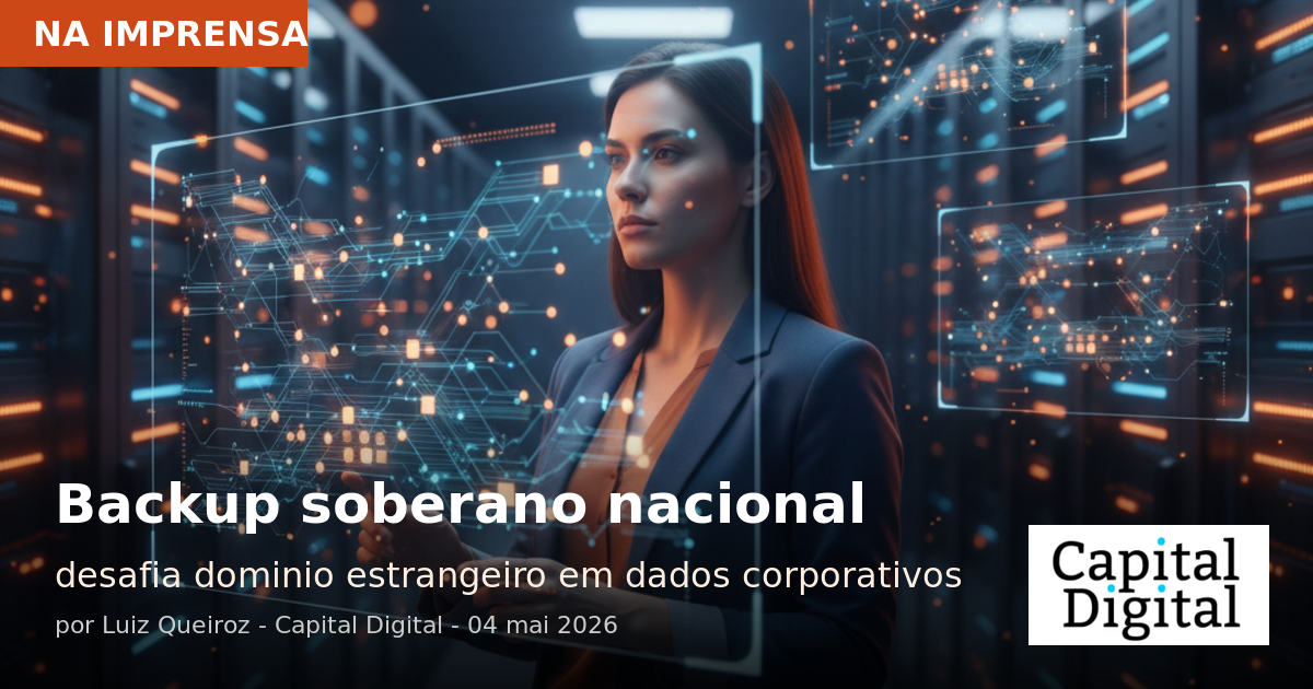 Capital Digital: backup soberano brasileiro desafia o domínio estrangeiro