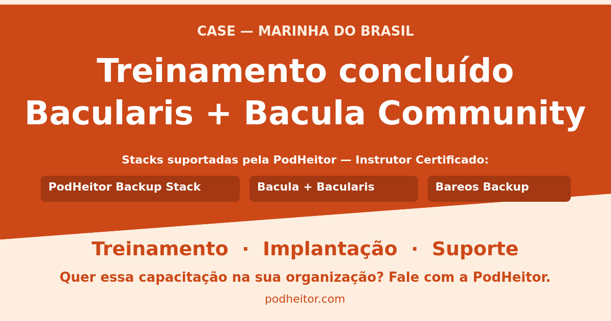 Marinha do Brasil capacitada em Bacularis + Bacula Community pela PodHeitor