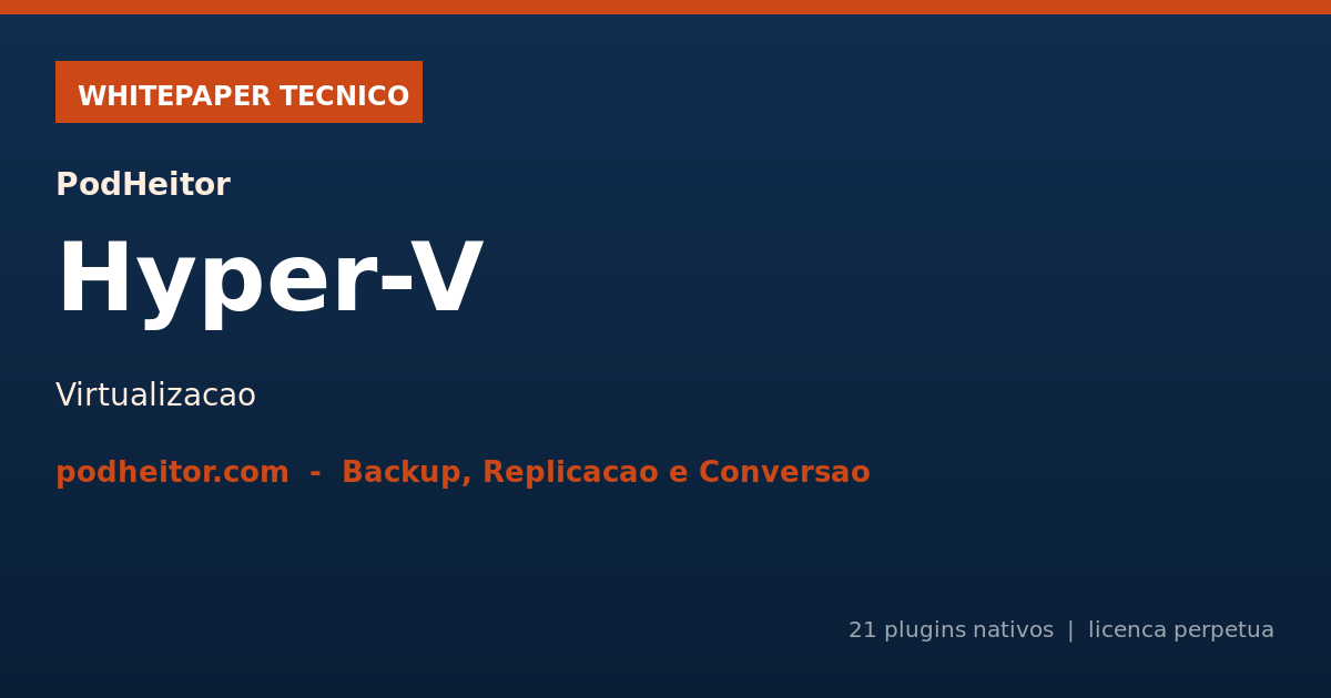 Whitepaper técnico — PodHeitor Hyper-V para Bacula