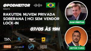 🔴 LIVE 07/05 19h — Rakuten: Nuvem Privada Soberana | HCI sem Vendor Lock-in (com Sam Freitas)